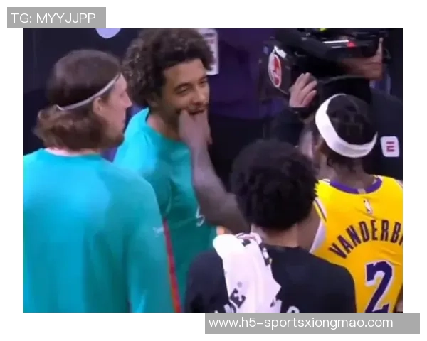 赛后冲突引发热议索汉回应范德彪情绪失控称只是友好交流